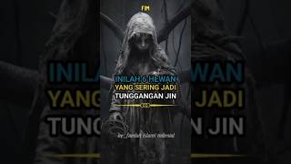 Hewan ini bisa jadi tunggangan jin #feedshorts #videoshort #youtubeshorts