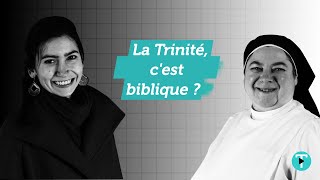 La Trinité, c'est biblique ?