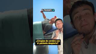 Pacientes despiertos en la cirugía? #shortvideo