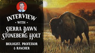 What Actually Killed All the Buffalo? Interview w/ Sierra Dawn Stoneberg Holt