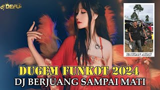 DUGEM FUNKOT 2024 DJ AA AKU BERJUANG SAMPAI MATI GAMMA ONE