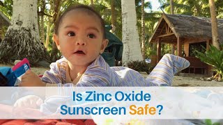 Is zinc oxide sunscreen safe?