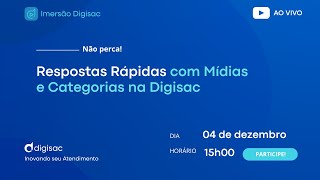 Respostas Rápidas com Mídias e Categorias na Digisac