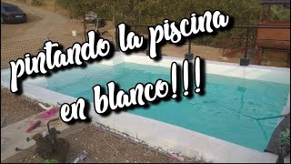 Zona baño 2 - pintando la piscina de blanco!!!