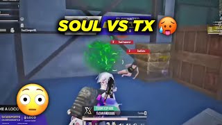 Soul vs Tx 😳🔥