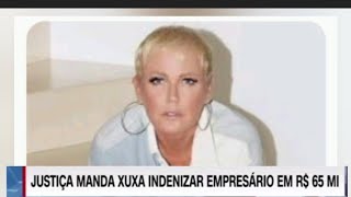 XUXA CONDENADA A PAGAR 65 MILHÕES DE REAIS POR PLÁGIO!#famosos #news #polemica