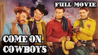 COME ON, COWBOYS | Robert Livingston | Full Length Western Movie | English | HD | 720p