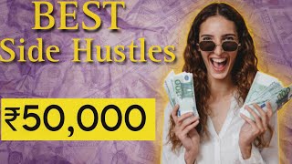 3 Underrated Side Hustles That'll Make You A Millionaire In Few Years. ₹50,000/Month.