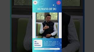 Humans of DU: Rishi Uchana | #DUDonor #DUEndowmentFund #Motivation #Inspiration