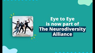 Eye to Eye is now part of The Neurodiversity Alliance!