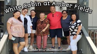 Overnight at White Cabin at Amber Fields with our Balikbayan Sis Gladys