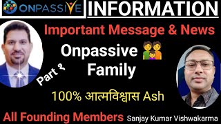 #ONPASSIVE || Onpassive Live || Important message महत्वपूर्ण संदेश Sanjay Kumar Vishwakarma