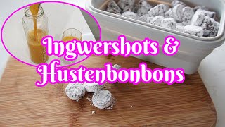 Ingwershots und Hustenbonbons