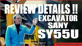 REVIEW LENGKAP SANY SY55U TERBARU‼️