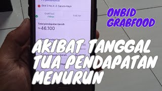 ONBID GRABFOOD PENDAPATAN MENURUN AKIBAT TANGGAL TUA