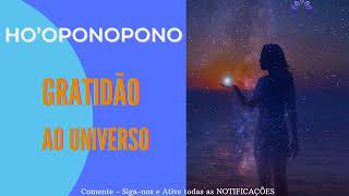 HO'OPONOPONO GRATIDÃO AO UNIVERSO