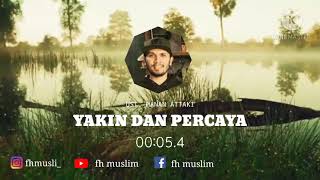 Yakin dan Percaya || UHA