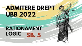 2022 Admitere Facultatea de Drept UBB, rationament logic, subiectul 5