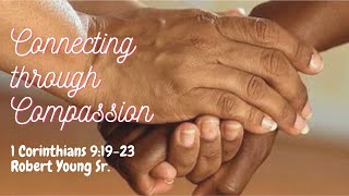 Connecting Through Compassion - 1 Corinthians 9:19-23