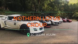 NORTHERN LOTUS GROUP | SUNGAI SEDIM ROAD TRIP | 24th FEBRUARY 2019