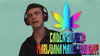 Caiden Cowger: Marijuana Makes You Gay!