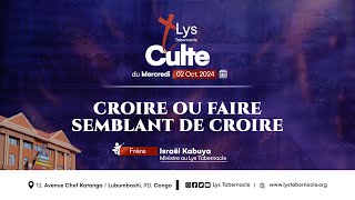 Culte du Mercredi 02 Octobre 2024 | CROIRE OU FAIRE SEMBLANT DE CROIRE