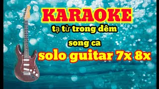 karaoke _tạ từ trong đêm _solo guitar _7x 8x