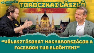 “Választásokat Magyarországon a Facebook tud eldönteni” - Toroczkai László | KözBeszéd #029