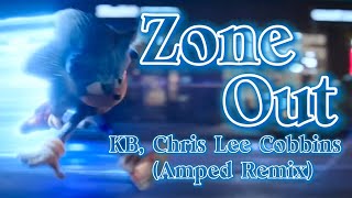 Zone Out - KB, Chris Lee Cobbins (Amped Remix) || AMV || Sonic The Hedgehog