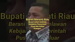 VIRALL, BUPATI MERANTI RIAU, BERANI SEKALI ANCAM PEMERINTAH PUSAT, DEMI ..