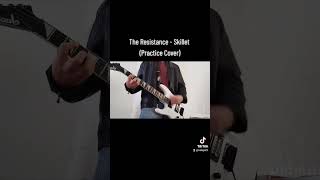 The Resistance - Skillet #skillet #theresistance #guitar #cover #guitar #foryou #music #parati #rock