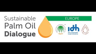 Sustainable Palm Oil Dialogue Europe 2020 - Addressing the challenges of 2020 and beyond