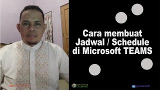 Tutorial Membuat Jadwal Schedule di Mocrosoft Teams