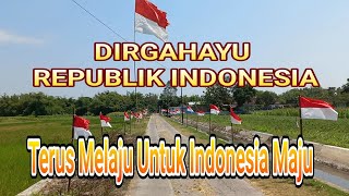 Dirgahayu Republik Indonesia Ke-78 Terus Melaju Untuk Indonesia Maju