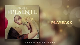 Luana Rodrigues | Lindo Presente | Playback