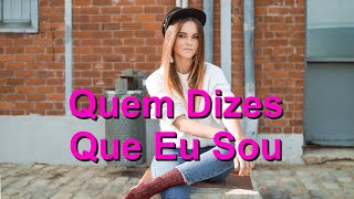 Quem Dizes Que Eu Sou (Who You Say I Am) - Karaokê Saxofone Soprano Instrumental Reuben Morgan V2