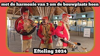 Met de harmonie van 3 om de bouwplaats [Efteling 2024]