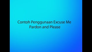 Video Pembelajaran Bahasa Inggris - Contoh Penggunaan Excuse Me   Pardon and Please