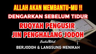 YAKINLAH ! ALLAH AKAN MEMBANTU !! AYAT RUQYAH QUR'AN PENGUSIR JIIN PENGHALANG JODOH DAN REZEKI