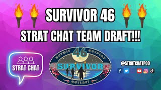 #Survivor46 - STRAT CHAT TEAM DRAFT!! | Strat Chat Podcast