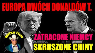 Niemcy nad przepaścią. Czy może być dwóch Donaldów? Skruszone Chiny. Zaprzeczenie prawdzie.