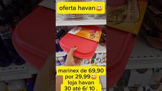 Tour havan ,com oferta de marinex por 29,99 imperdível corre #decoração #achadinhosprolar