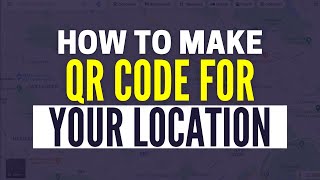 How To Create QR Code For Location In Google Map (2025)