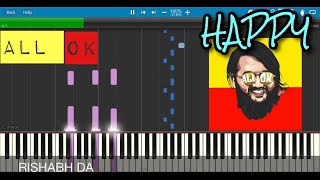 Happy Piano Tutorial ( With MIDI/Sheet) | ALL OK | Rapper | Sandalwood | Kannada Song | Rishabh DA