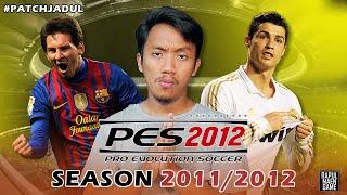 PES 2012 PATCH NOSTALGIA SEASON 2011/2012 - PES 2011 PES EDIT 3.3 - PES 2011 INDONESIA