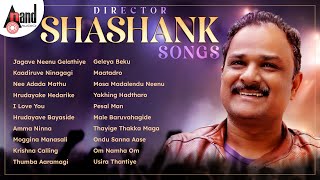 Director Shashank Songs | Kannada Movies Selected Songs | #anandaudiokannada