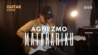 Agnezmo - Matahariku Guitar Cover | Guitar One