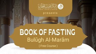 Lesson 8 | Book of Fasting, Bulugh al-Marām | Ust. Yasar A. Raḥmān | College of Fiqh