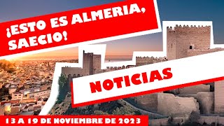 NOTICIAS de ALMERÍA (Semana 13 a 19 de noviembre de 2023)