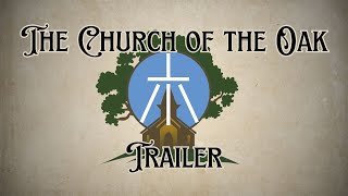 Church of the Oak Trailer Season One